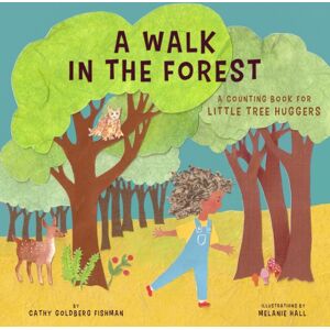 Familius LLC A Walk In The Forest : A Counting Book For Little Tree Huggers Familius LLC A Walk In The Forest : A Counting Book For Little Tree Huggers