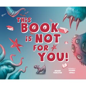 Familius LLC This Book Is Not For You : A Picture Book Without Any Ninjas, Zombies, Or Aliens Familius LLC This Book Is Not For You : A Picture Book Without Any Ninjas, Zombies, Or Aliens