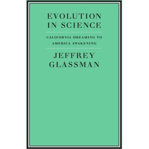 Encounter Books,USA Evolution In Science : California Dreaming To America Awakening Encounter Books,USA Evolution In Science : California Dreaming To America Awakening