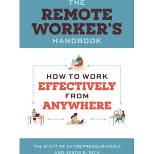 Entrepreneur Press Working Remotely : How To Work Effectively From Anywhere Entrepreneur Press Working Remotely : How To Work Effectively From Anywhere