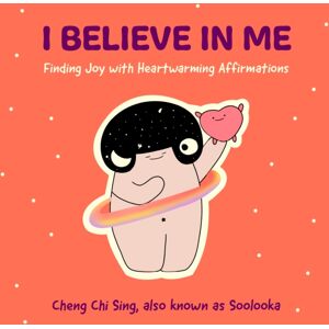 Mango Media I Believe In Me : Finding Joy With Heartwarming Affirmations (Gift For Friends, Mood Disorders, Illustrations And Comics On Depression And Mental Health) Mango Media I Believe In Me : Finding Joy With Heartwarming Affirmations (Gift For Friends, Mood Disorders, Illustrations And Comics On Depression And Mental Health)