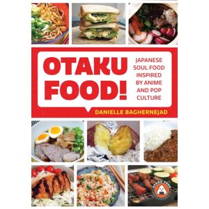 Mango Media Otaku Food! : Japanese Soul Food Inspired By Anime And Pop Culture Mango Media Otaku Food! : Japanese Soul Food Inspired By Anime And Pop Culture