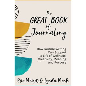 Mango Media The Great Book Of Journaling : How Journal Writing Can Support A Life Of Wellness, Creativity, Meaning And Purpose (How To Journaling Self-Help) Mango Media The Great Book Of Journaling : How Journal Writing Can Support A Life Of Wellness, Creativity, Meaning And Purpose (How To Journaling Self-Help)