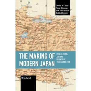 Haymarket Books The Making Of Modern Japan : Power, Crisis, And The Promise Of Transformation Haymarket Books The Making Of Modern Japan : Power, Crisis, And The Promise Of Transformation