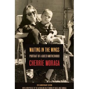 Haymarket Books Waiting In The Wings : Portrait Of A Queer Motherhood Haymarket Books Waiting In The Wings : Portrait Of A Queer Motherhood