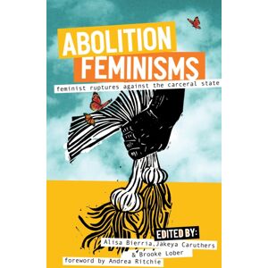 Haymarket Books Abolition Feminisms Vol. Ii : Organizing, Survival, And Transformative Practice Haymarket Books Abolition Feminisms Vol. Ii : Organizing, Survival, And Transformative Practice