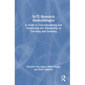Taylor & Francis Inc Sotl Research Methodologies : A Guide To Conceptualizing And Conducting The Scholarship Of Teaching And Learning Taylor & Francis Inc Sotl Research Methodologies : A Guide To Conceptualizing And Conducting The Scholarship Of Teaching And Learning