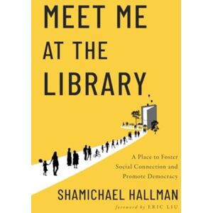 Island Press Meet Me At The Library : A Place To Foster Social Connection And Promote Democracy Island Press Meet Me At The Library : A Place To Foster Social Connection And Promote Democracy