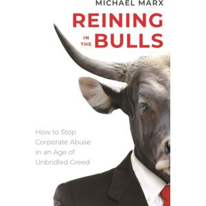 Princeton University Press Reining In The Bulls : How To Stop Corporate Abuse In An Age Of Unbridled Greed Princeton University Press Reining In The Bulls : How To Stop Corporate Abuse In An Age Of Unbridled Greed