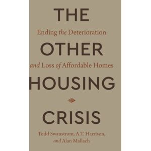 Princeton University Press Other Housing Crisis : Ending The Deterioration And Loss Of Affordable Homes Princeton University Press Other Housing Crisis : Ending The Deterioration And Loss Of Affordable Homes