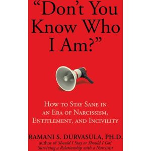 Permuted Press "Don'T You Know Who I Am?" : How To Stay Sane In An Era Of Narcissism, Entitlement, And Incivility Permuted Press "Don'T You Know Who I Am?" : How To Stay Sane In An Era Of Narcissism, Entitlement, And Incivility