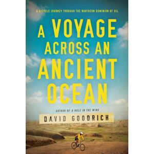 Pegasus Books A Voyage Across An Ancient Ocean : A Bicycle Journey Through The Northern Dominion Of Oil Pegasus Books A Voyage Across An Ancient Ocean : A Bicycle Journey Through The Northern Dominion Of Oil