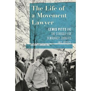 University of South Carolina Press The Life Of A Movement Lawyer : Lewis Pitts And The Struggle For Democracy, Equality, And Justice University of South Carolina Press The Life Of A Movement Lawyer : Lewis Pitts And The Struggle For Democracy, Equality, And Justice