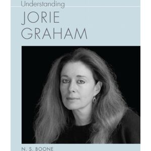 University of South Carolina Press Understanding Jorie Graham University of South Carolina Press Understanding Jorie Graham