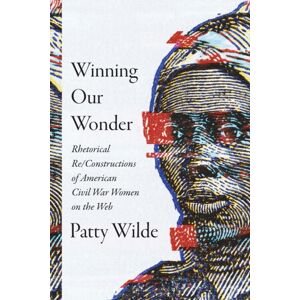 University of South Carolina Press Winning Our Wonder : Rhetorical Re/constructions Of American Civil War Women On The Web University of South Carolina Press Winning Our Wonder : Rhetorical Re/constructions Of American Civil War Women On The Web