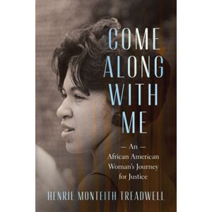 University of South Carolina Press Come Along With Me : An African American Woman'S Journey For Justice University of South Carolina Press Come Along With Me : An African American Woman'S Journey For Justice