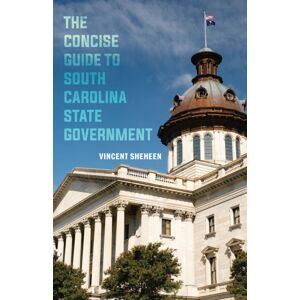 University of South Carolina Press The Concise Guide To South Carolina State Government University of South Carolina Press The Concise Guide To South Carolina State Government
