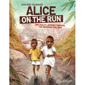 Humanoids, Inc Alice On The Run : One Child'S Journey Through The Rwandan Civil War Humanoids, Inc Alice On The Run : One Child'S Journey Through The Rwandan Civil War
