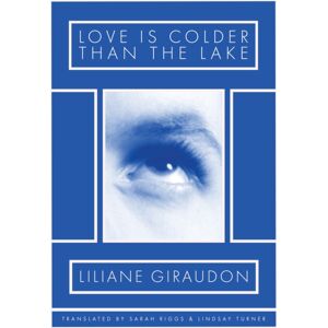 Nightboat Books Love Is Colder Than The Lake Nightboat Books Love Is Colder Than The Lake