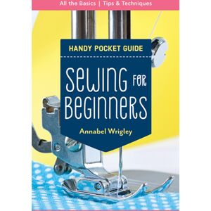 C & T Publishing Handy Pocket Guide: Sewing For Beginners : All The Basics; Tips & Techniques C & T Publishing Handy Pocket Guide: Sewing For Beginners : All The Basics; Tips & Techniques