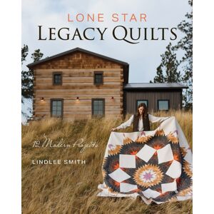 C & T Publishing Lone Star Legacy Quilts : 12 Modern Projects C & T Publishing Lone Star Legacy Quilts : 12 Modern Projects