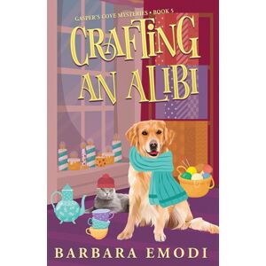 C & T Publishing Crafting An Alibi : Gasper'S Cove Mysteries Book 5 C & T Publishing Crafting An Alibi : Gasper'S Cove Mysteries Book 5