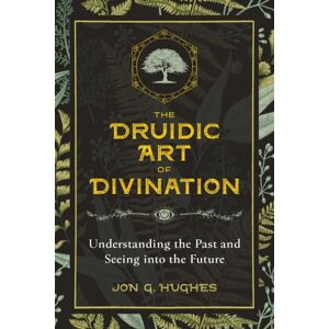 Inner Traditions Bear and Company The Druidic Art Of Divination : Understanding The Past And Seeing Into The Future Inner Traditions Bear and Company The Druidic Art Of Divination : Understanding The Past And Seeing Into The Future