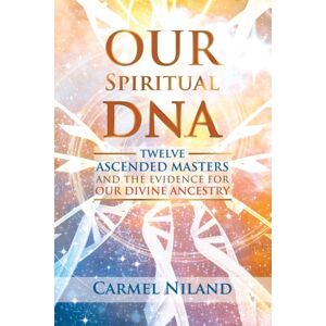 Inner Traditions Bear and Company Our Spiritual Dna : Twelve Ascended Masters And The Evidence For Our Divine Ancestry Inner Traditions Bear and Company Our Spiritual Dna : Twelve Ascended Masters And The Evidence For Our Divine Ancestry