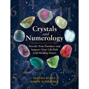 Inner Traditions Bear and Company Crystals And Numerology : Decode Your Numbers And Support Your Life Path With Healing Stones Inner Traditions Bear and Company Crystals And Numerology : Decode Your Numbers And Support Your Life Path With Healing Stones