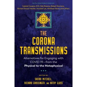 Inner Traditions Bear and Company The Corona Transmissions : Alternatives For Engaging With Covid-19—from The Physical To The Metaphysical Inner Traditions Bear and Company The Corona Transmissions : Alternatives For Engaging With Covid-19—from The Physical To The Metaphysical