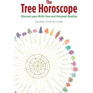 Inner Traditions Bear and Company The Tree Horoscope : Discover Your Birth-Tree And Personal Destiny Inner Traditions Bear and Company The Tree Horoscope : Discover Your Birth-Tree And Personal Destiny