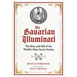 Inner Traditions Bear and Company The Bavarian Illuminati : The Rise And Fall Of The World'S Most Secret Society Inner Traditions Bear and Company The Bavarian Illuminati : The Rise And Fall Of The World'S Most Secret Society