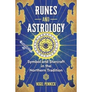 Inner Traditions Bear and Company Runes And Astrology : Symbol And Starcraft In The Northern Tradition Inner Traditions Bear and Company Runes And Astrology : Symbol And Starcraft In The Northern Tradition