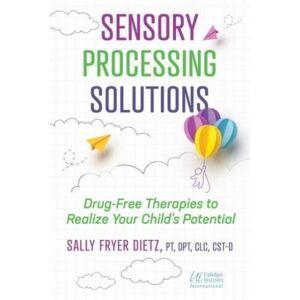 Inner Traditions Bear and Company Sensory Processing Solutions : Drug-Free Therapies To Realize Your Child'S Potential Inner Traditions Bear and Company Sensory Processing Solutions : Drug-Free Therapies To Realize Your Child'S Potential