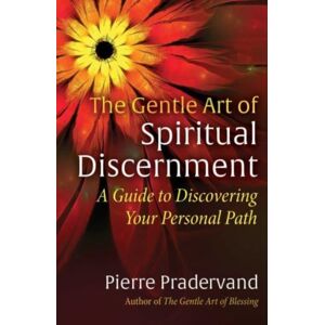 Inner Traditions Bear and Company The Gentle Art Of Spiritual Discernment : A Guide To Discovering Your Personal Path Inner Traditions Bear and Company The Gentle Art Of Spiritual Discernment : A Guide To Discovering Your Personal Path
