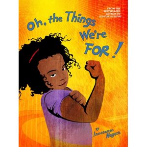 Seven Stories Press,U.S. Oh, The Things We'Re For Seven Stories Press,U.S. Oh, The Things We'Re For