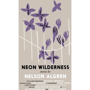 Seven Stories Press,U.S. The Neon Wilderness Seven Stories Press,U.S. The Neon Wilderness
