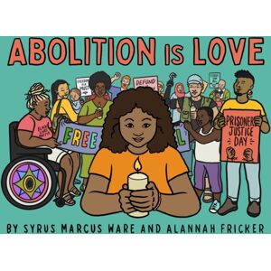 Seven Stories Press,U.S. Abolition Is Love Seven Stories Press,U.S. Abolition Is Love