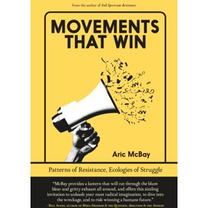 Seven Stories Press,U.S. Movements That Win : Patterns Of Resistance, Ecologies Of Struggle Seven Stories Press,U.S. Movements That Win : Patterns Of Resistance, Ecologies Of Struggle