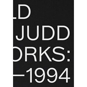 David Zwirner Donald Judd: Artworks 1970-1994 David Zwirner Donald Judd: Artworks 1970-1994