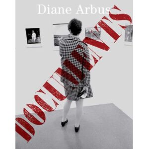 David Zwirner Diane Arbus Documents David Zwirner Diane Arbus Documents