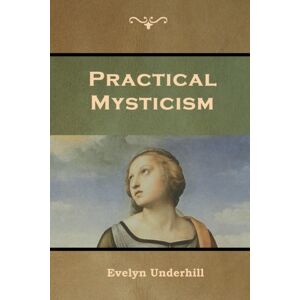 Indoeuropeanpublishing.com Practical Mysticism Indoeuropeanpublishing.com Practical Mysticism