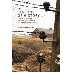Academic Studies Press Lessons Of History : The Holocaust And Soviet Terror As Borderline Events Academic Studies Press Lessons Of History : The Holocaust And Soviet Terror As Borderline Events