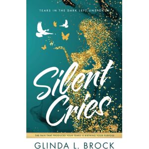 Purposely Created Publishing Group Silent Cries : Tears In The Dark Left Unspoken Purposely Created Publishing Group Silent Cries : Tears In The Dark Left Unspoken