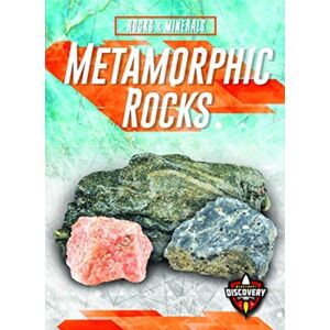 Bellwether Media Metamorphic Rocks Bellwether Media Metamorphic Rocks