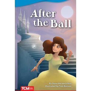 Teacher Created Materials, Inc After The Ball Teacher Created Materials, Inc After The Ball