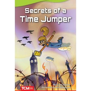 Teacher Created Materials, Inc Secrets Of A Time Jumper Teacher Created Materials, Inc Secrets Of A Time Jumper