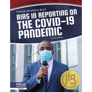 North Star Editions Bias In Reporting On The Covid-19 Pandemic North Star Editions Bias In Reporting On The Covid-19 Pandemic