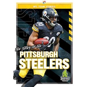 Kaleidoscope Publishing, Inc The Story Of The Pittsburgh Steeler Kaleidoscope Publishing, Inc The Story Of The Pittsburgh Steeler