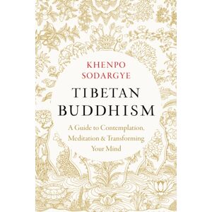 Shambhala Publications Inc Tibetan Buddhism : A Guide To Contemplation, Meditation, And Transforming Your Mind Shambhala Publications Inc Tibetan Buddhism : A Guide To Contemplation, Meditation, And Transforming Your Mind